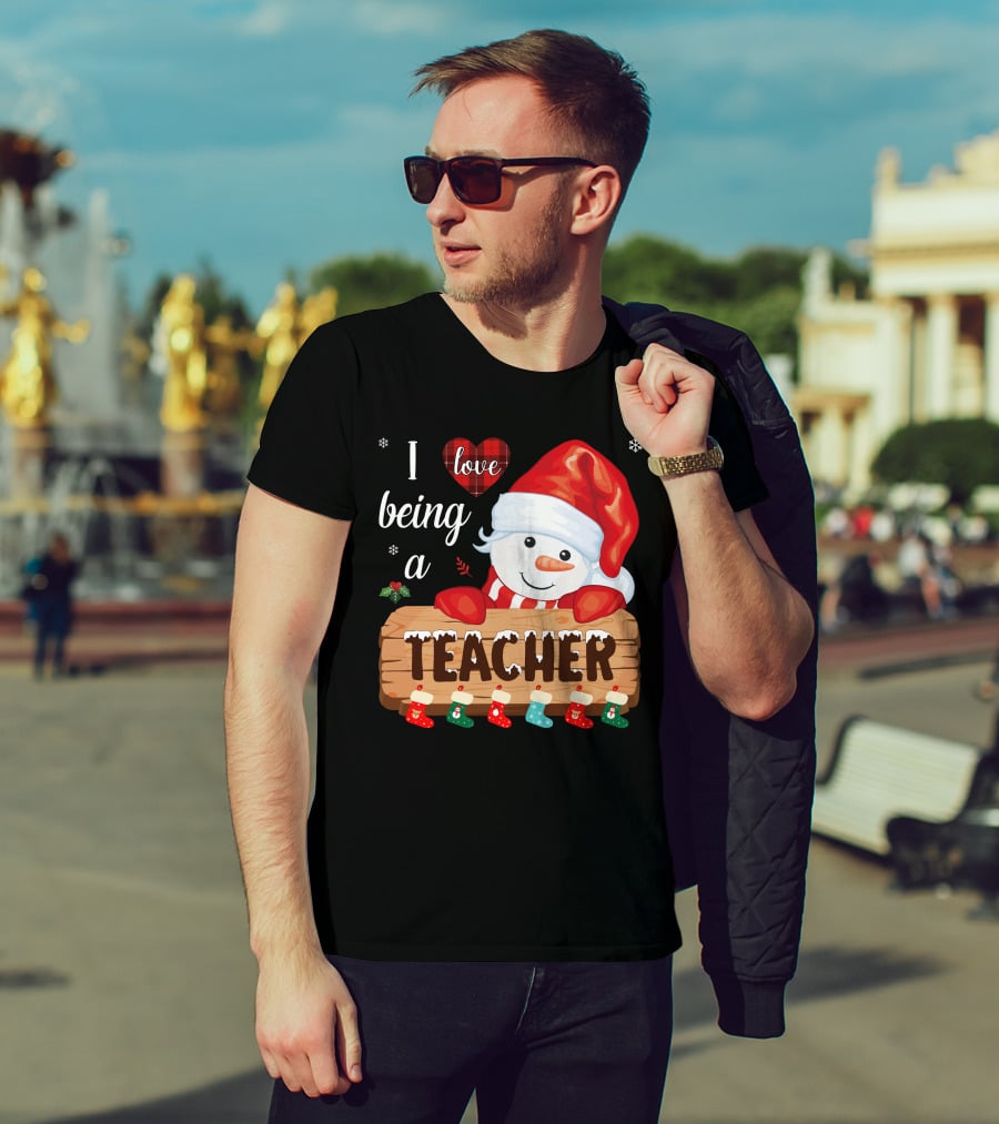 I Love Being A Teacher Christmas Snowman With Santa Hat And Festive Stockings T-Shirt