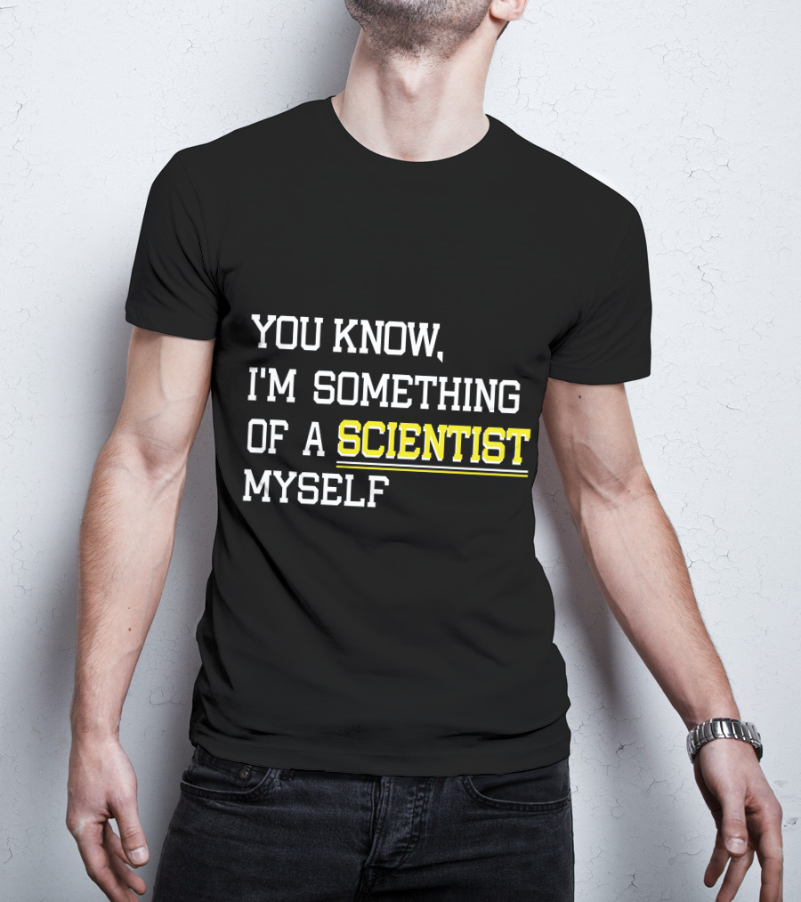 You Know I'm Something Of A Scientist Myself Vintage Meme T-Shirt