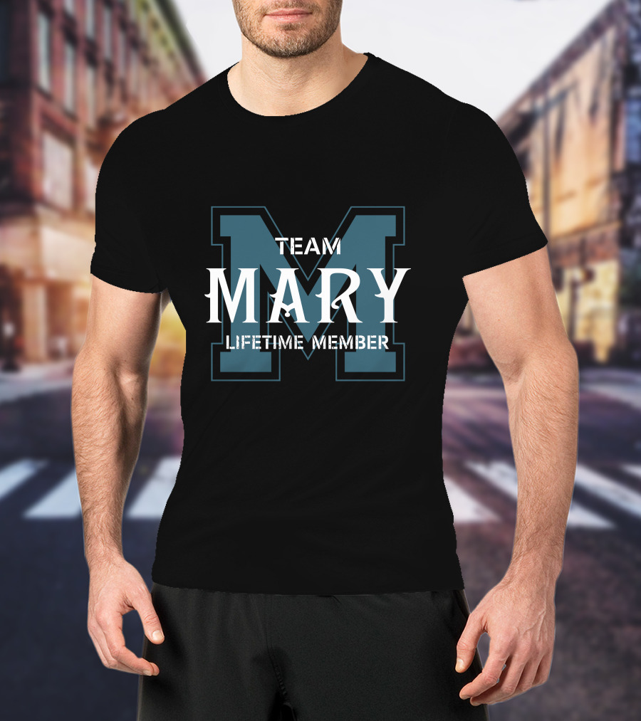 Team Mary Lifetime Member T-Shirt