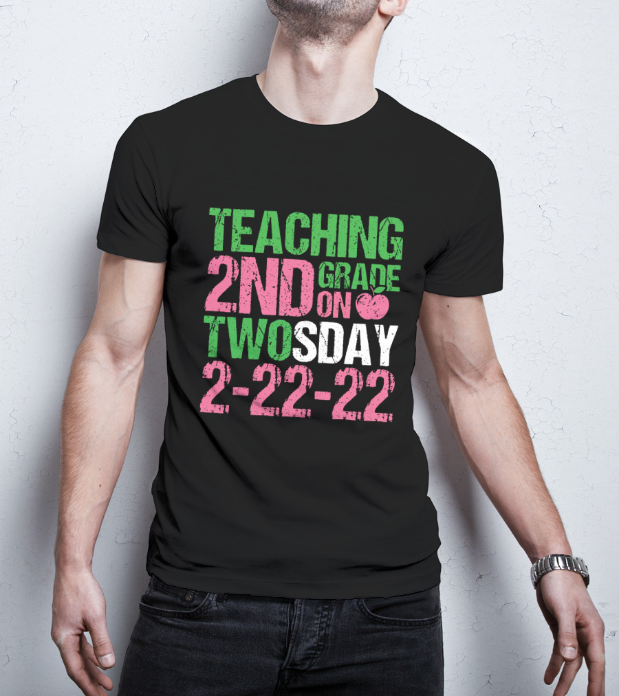Teaching 2nd Grade On Twosday 2-22-22 Apple T-Shirt