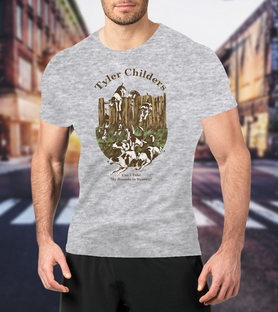 Tyler Childers Can I Take My Hounds To Heaven T-Shirt