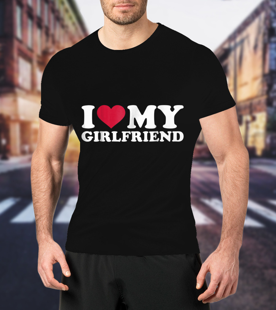 I Heart My Girlfriend T-Shirt