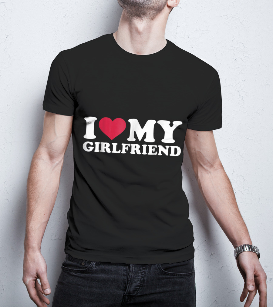 I Heart My Girlfriend T-Shirt