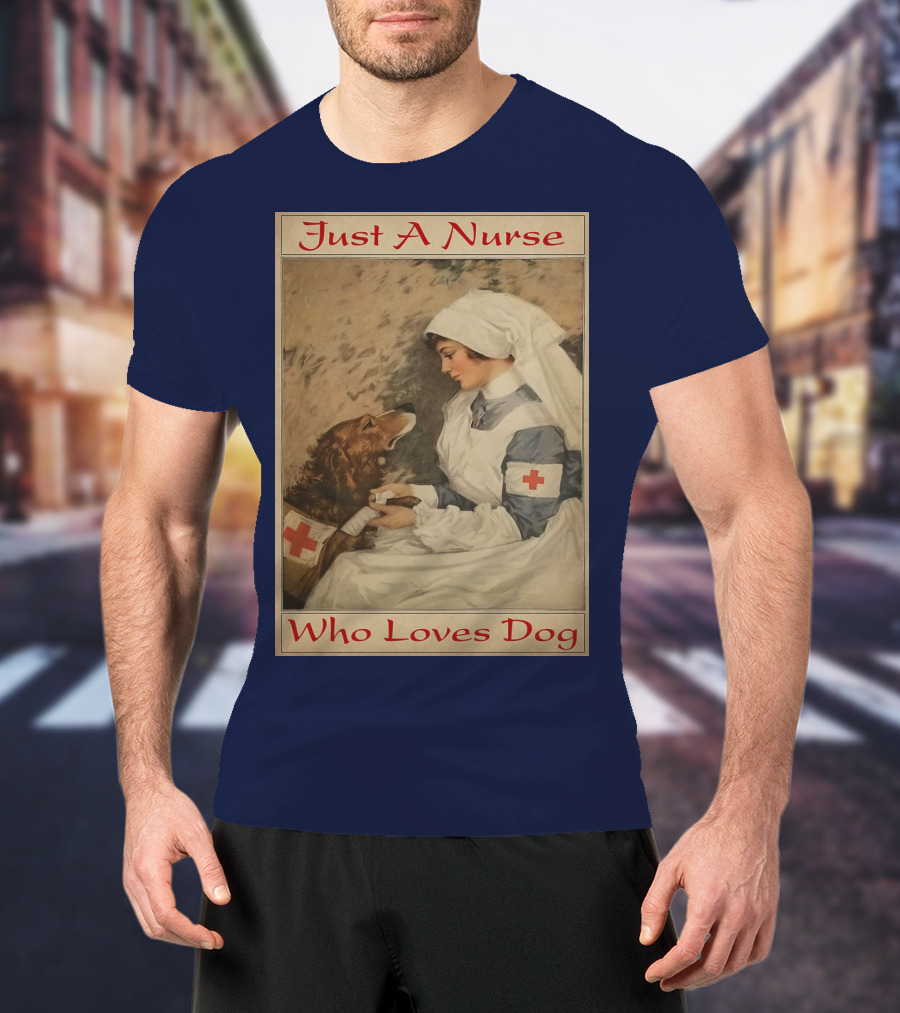 Just A Nurse Who Loves Dog With Red Cross And Caring Gesture T-Shirt