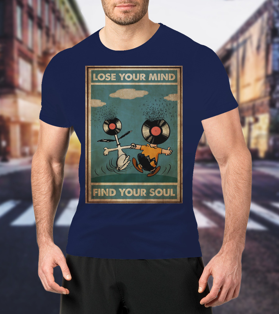 Snoopy And Charlie Brown Vinyl Record Heads Lose Your Mind Find Your Soul T-Shirt