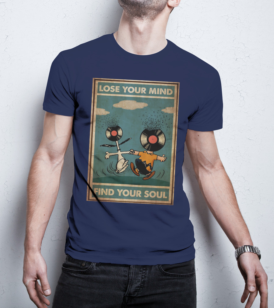 Snoopy And Charlie Brown Vinyl Record Heads Lose Your Mind Find Your Soul T-Shirt