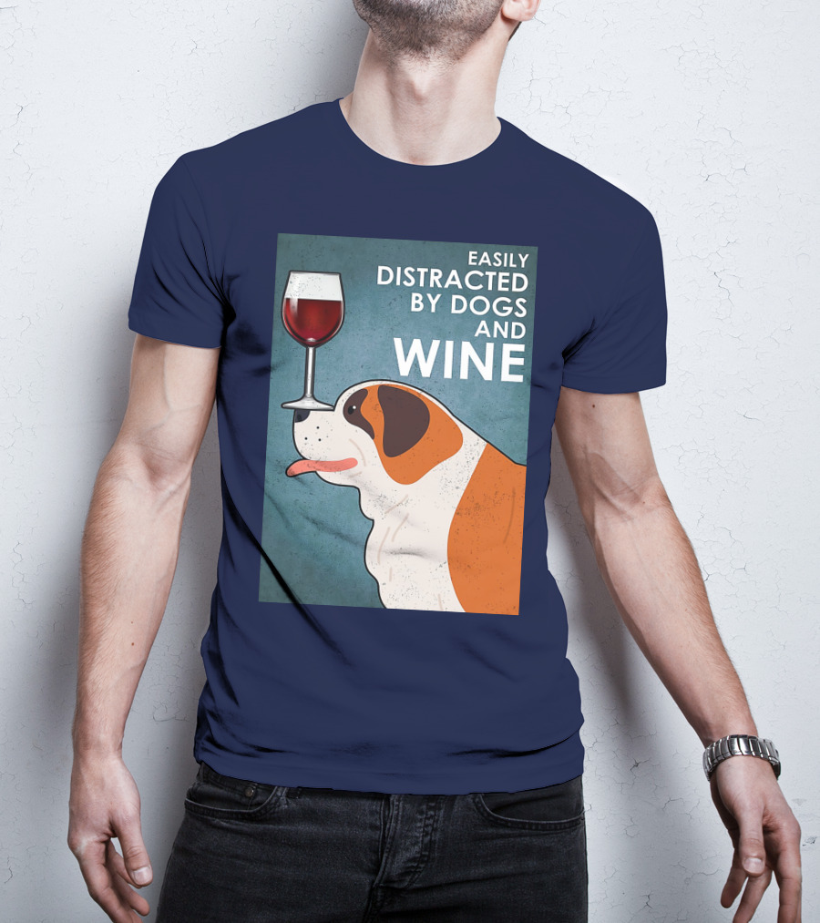 St Bernard Easily Distracted By Dogs And Wine With Red Wine Glass T-Shirt