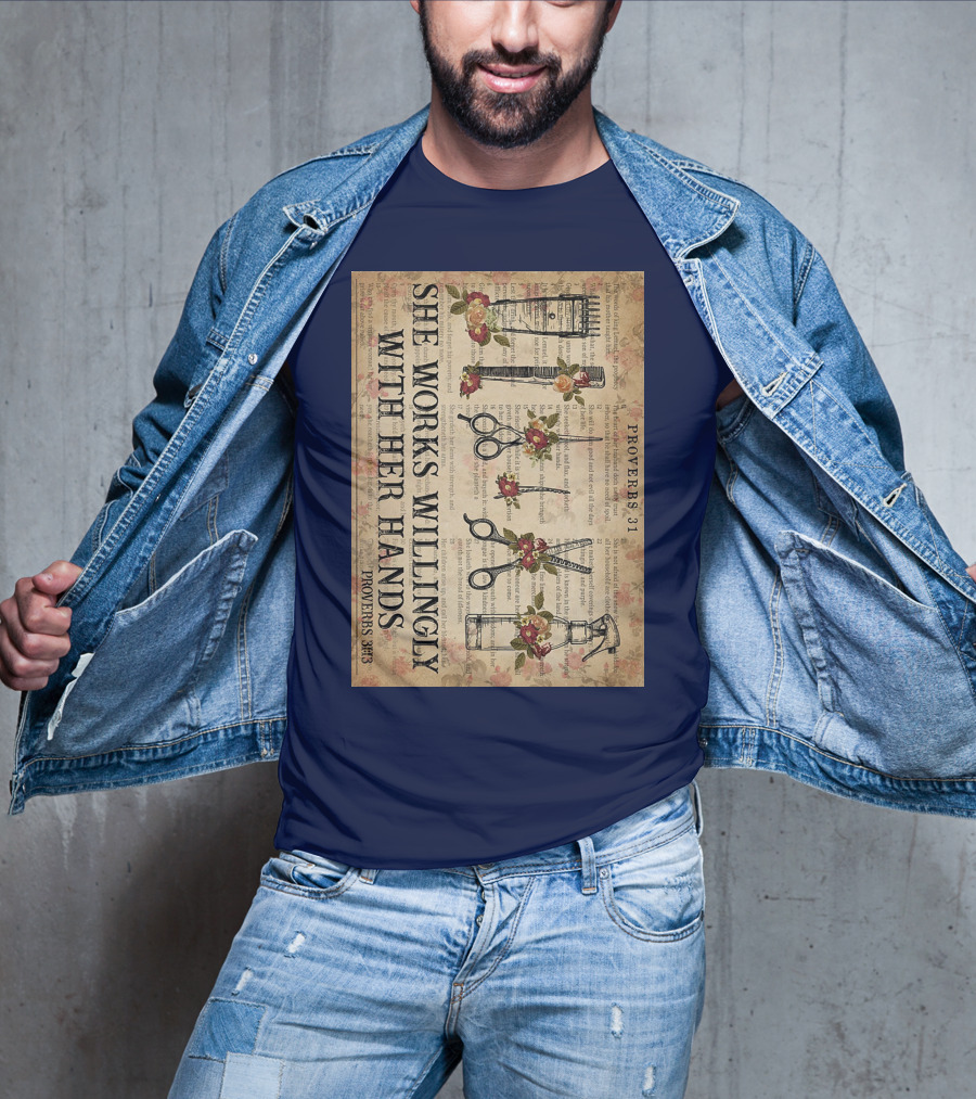 She Works Willingly With Her Hands Proverbs 31 Hair Stylist Tools And Floral Script T-Shirt