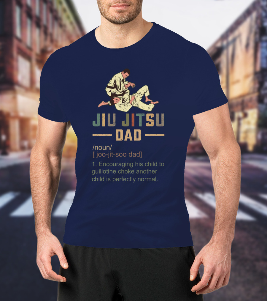 Jiu Jitsu Dad Encouraging His Child To Guillotine Choke Another Child Is Perfectly Normal T-Shirt