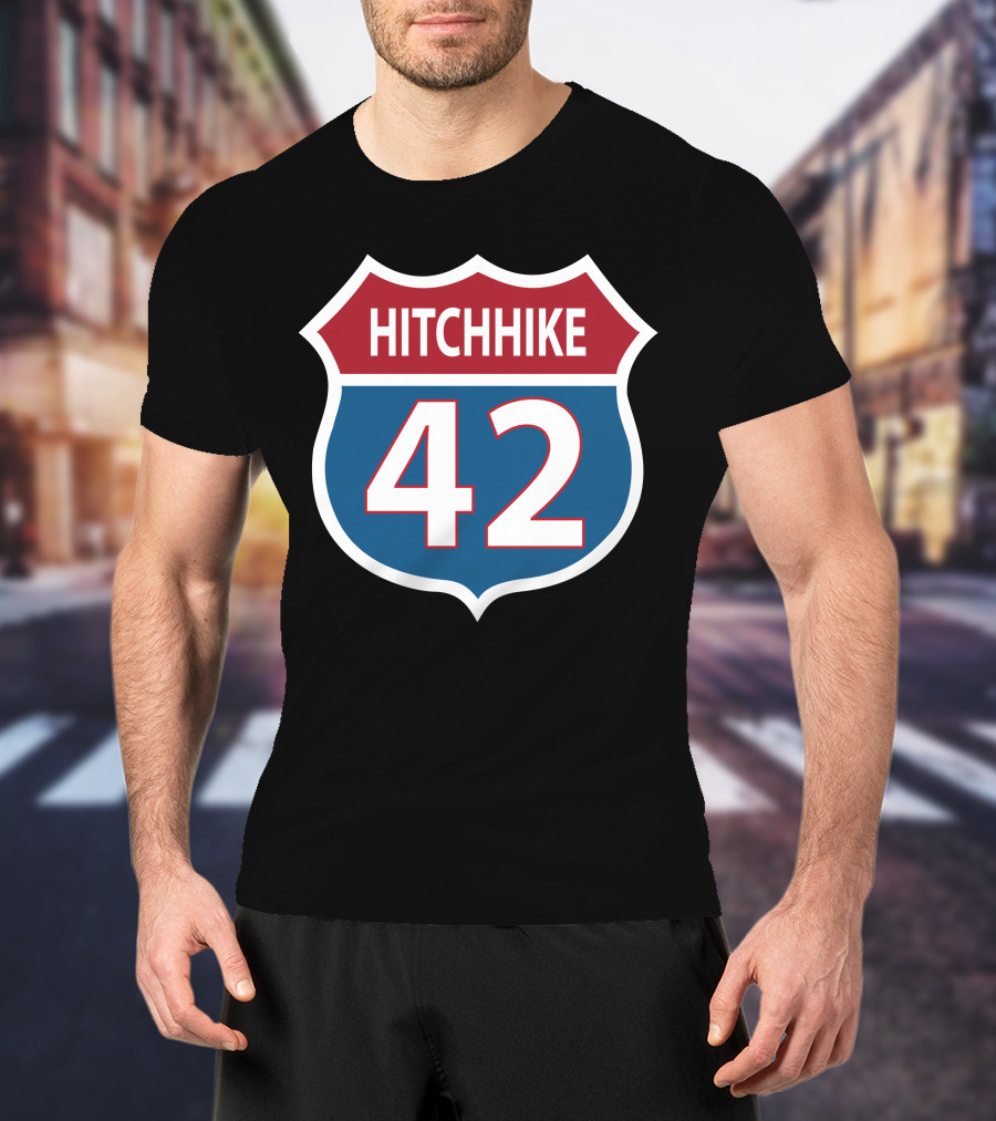42 Hitchhike The Hitchhiker's Guide To The Galaxy Road Sign T-Shirt