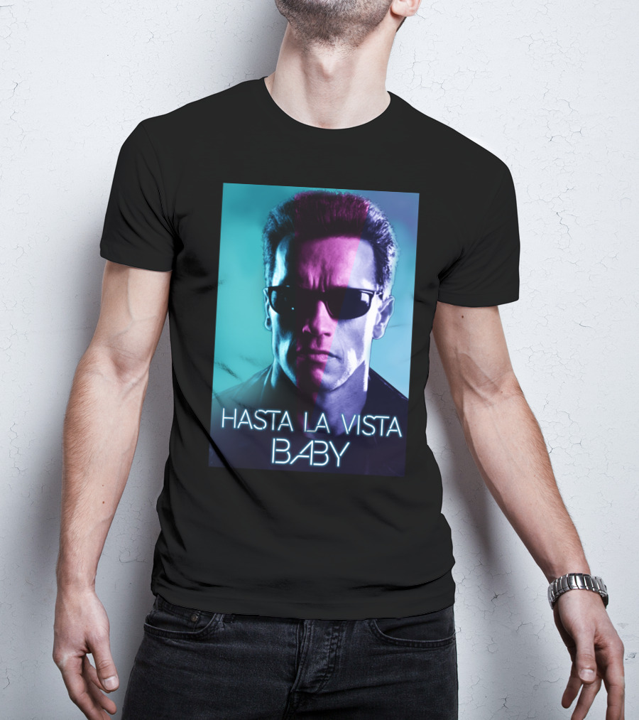 Hasta La Vista Baby Terminator Schwarzenegger Neon T-Shirt