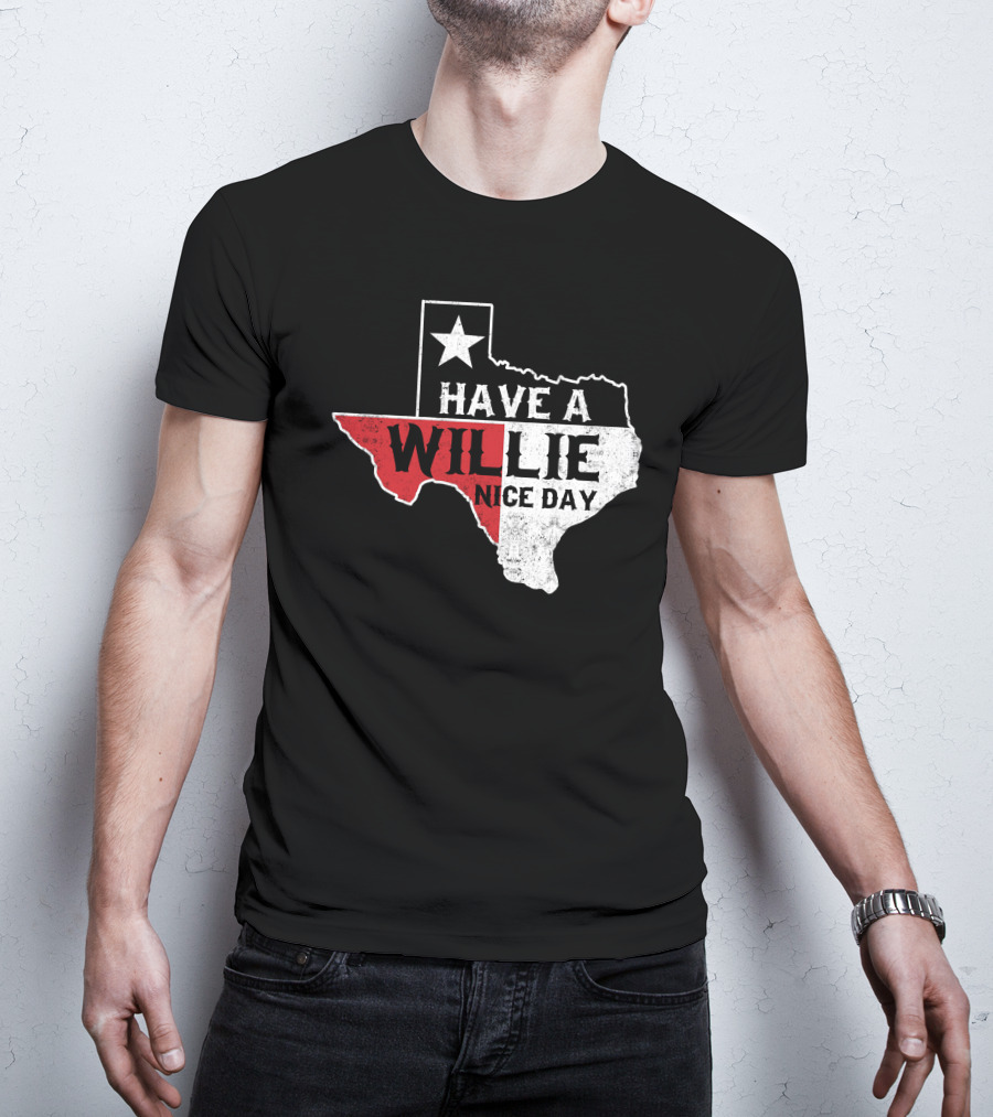 Have A Willie Nice Day Texas Flag Outline T-Shirt