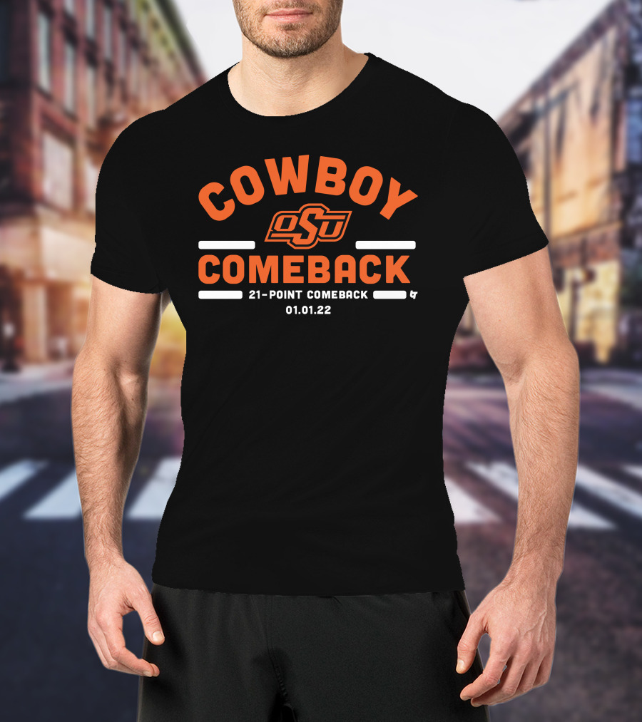 Oklahoma State Cowboy Comeback OSU 21-Point Comeback 01.01.22 T-Shirt