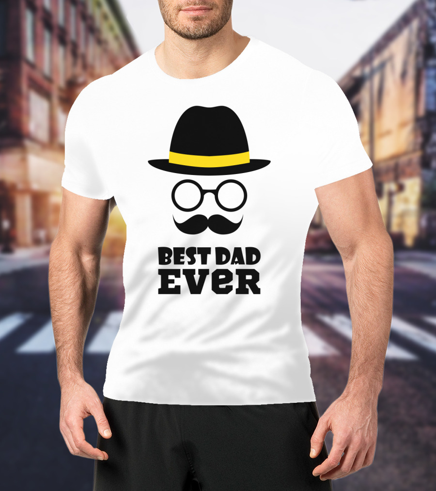 Best Dad Ever Hat Glasses Moustache T-Shirt