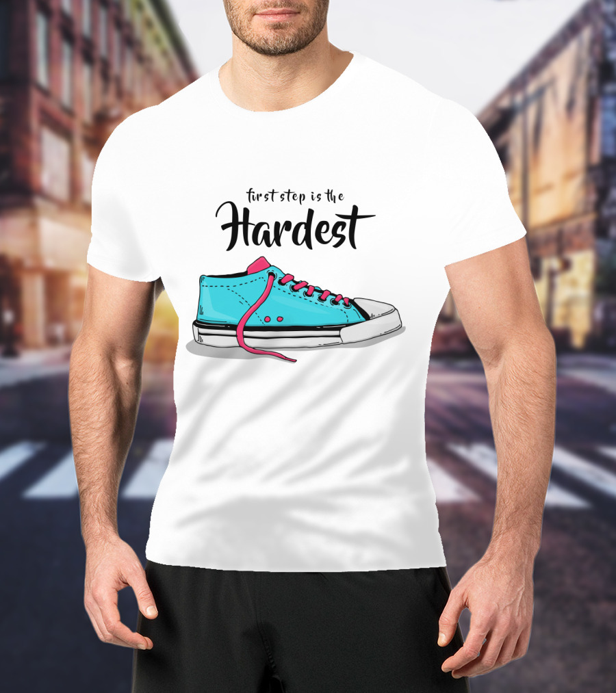 First Step Is The Hardest Blue Sneaker T-Shirt