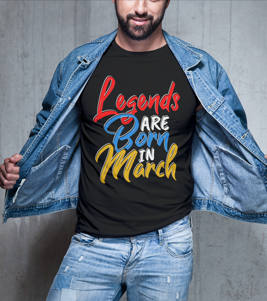Legends Are Born In March Red Blue Yellow T-Shirt