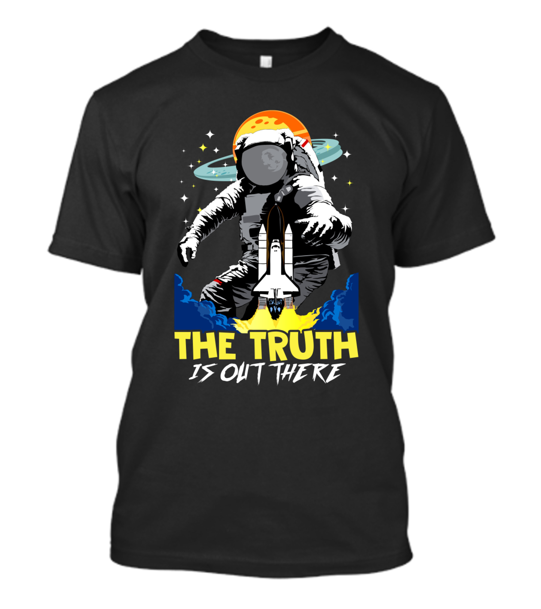 The Truth Is Out There Astronaut Space Shuttle Moon Planets And Stars T-Shirt