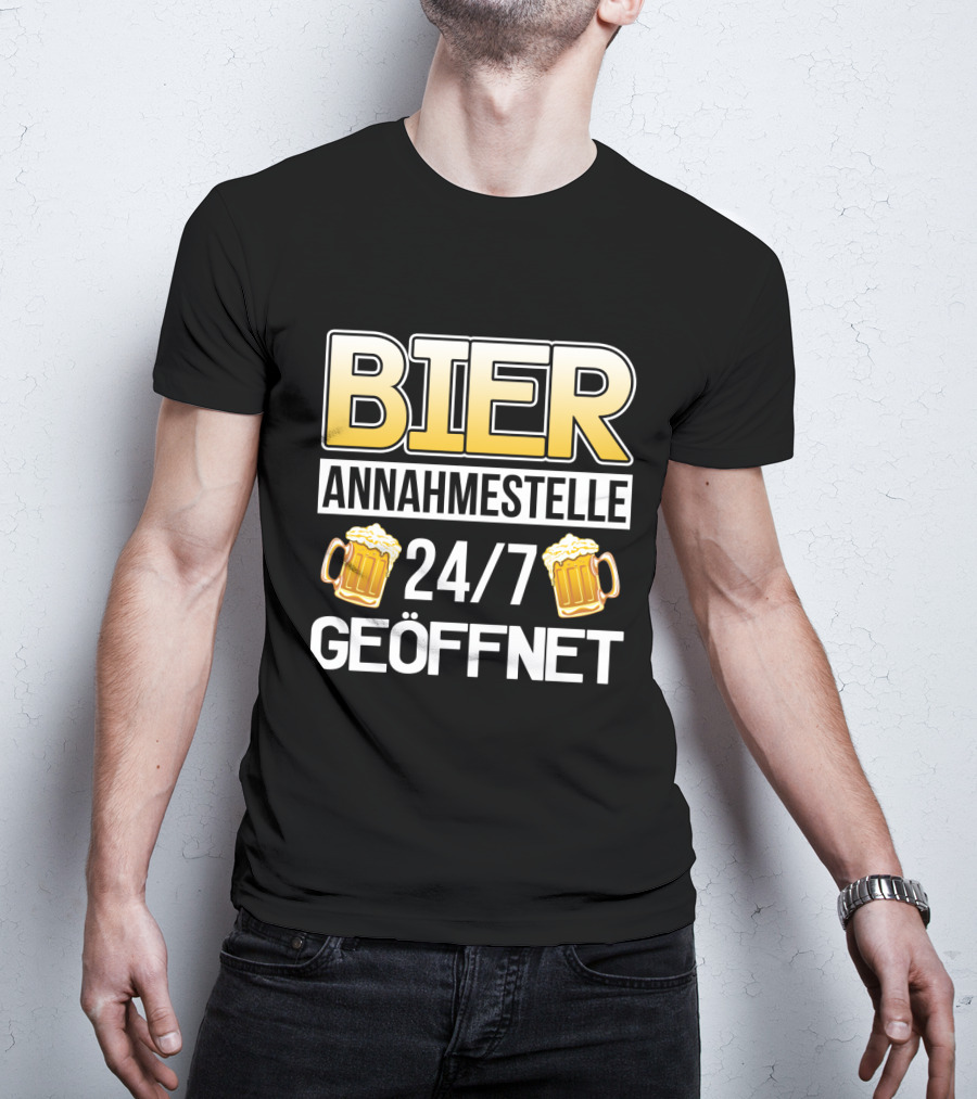 Bier Annahmestelle 24/7 Geöffnet Party Alkohol Spruch Sauf Tour T-Shirt