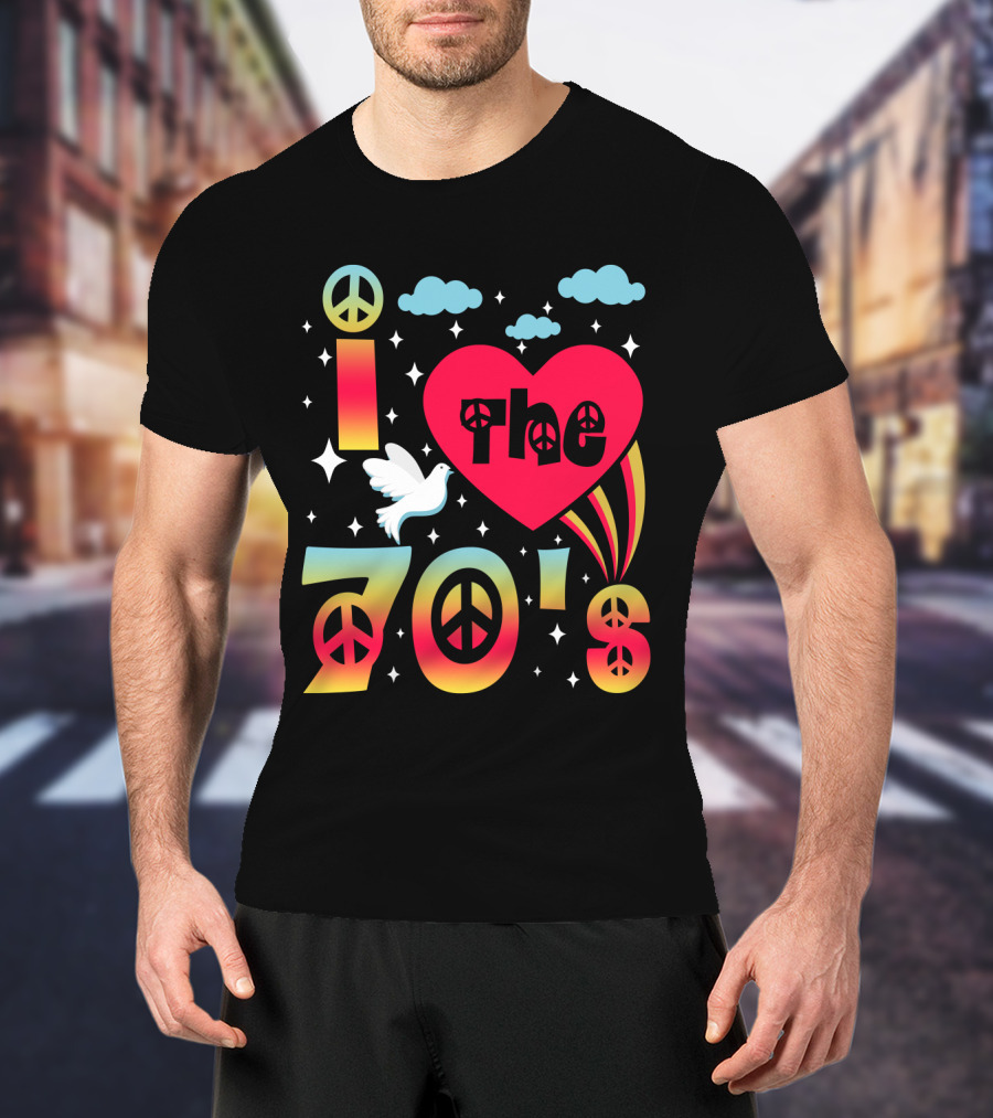 I Love The 70's Peace Flower Power Hippies 70er Jahre T-Shirt
