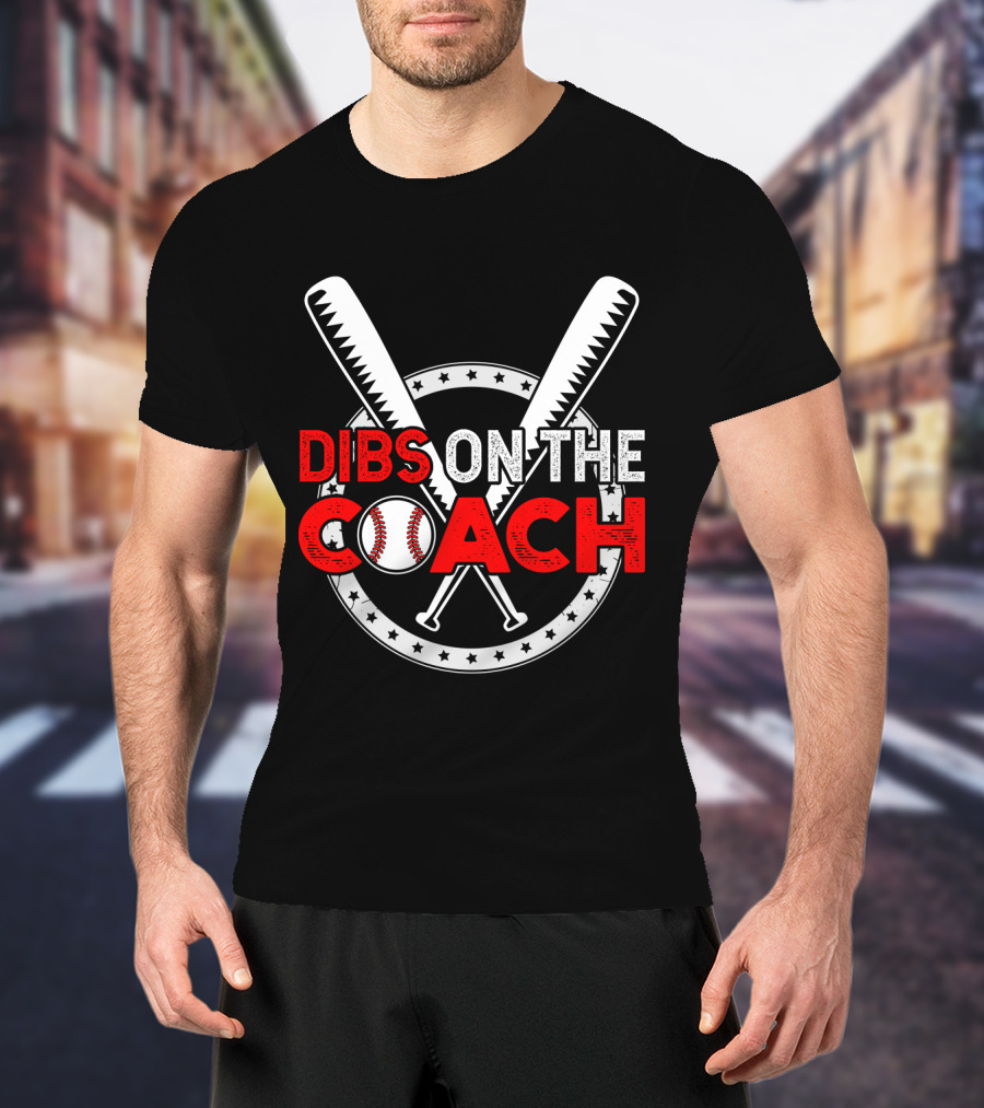 Dibs On The Coach Baseball Bat Crossed Star Circle T-Shirt