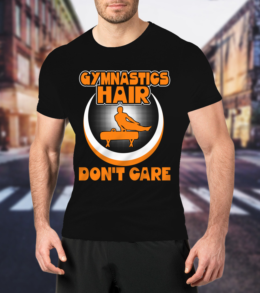 Gymnastics Hair Don't Care Pommel Horse Gymnast T-Shirt