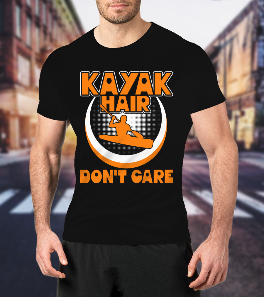 Kayak Hair Don't Care Paddling Adventure Enthusiast Iconic T-Shirt