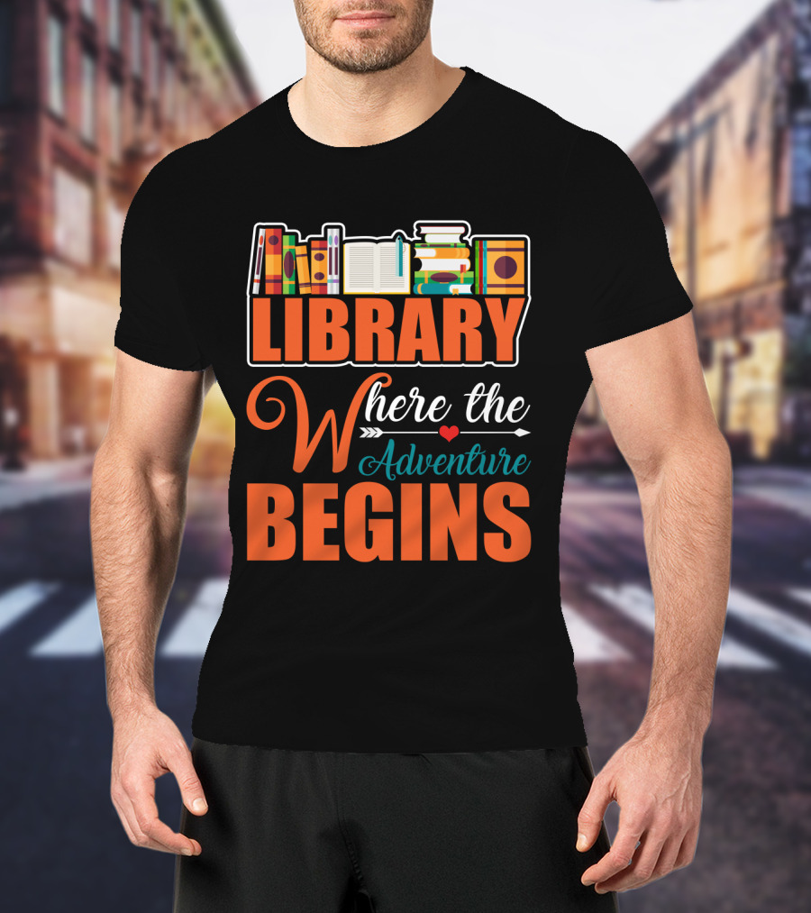 Library Where The Adventure Begins Librarian T-Shirt