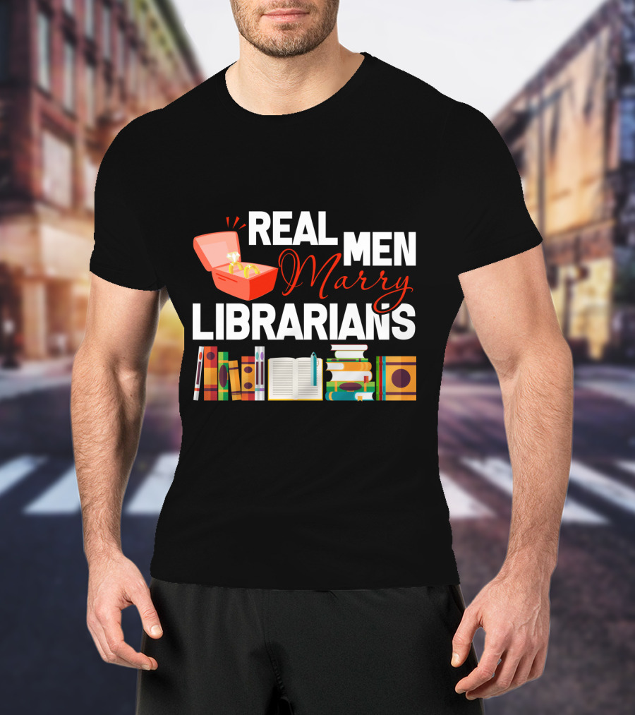 REAL MEN MARRY LIBRARIANS Books Rings T-Shirt