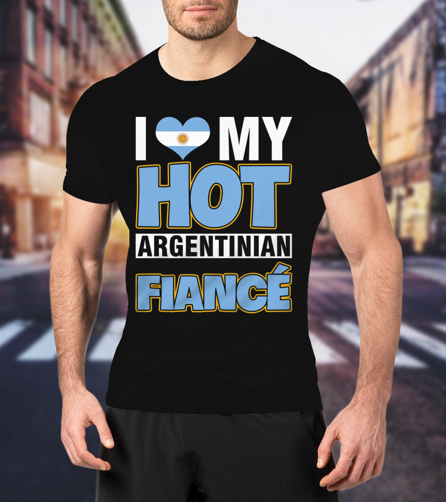 I Love My Hot Argentinian Fiancé Heart Flag T-Shirt