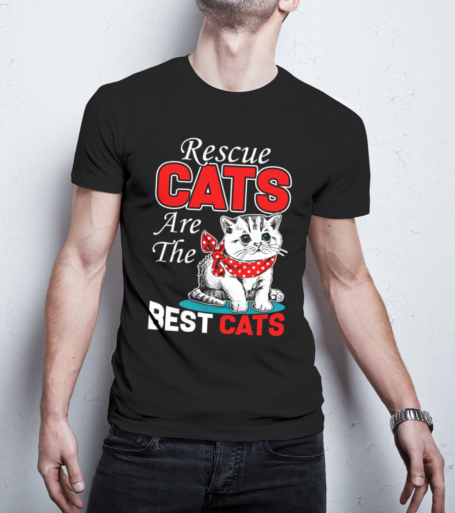 Rescue Cats Are The Best Cats T-Shirt