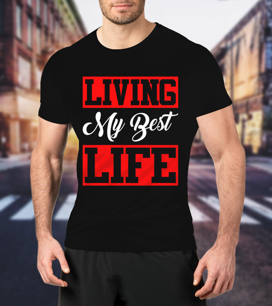 LIVING My Best LIFE Black And Red Bold Lettering T-Shirt