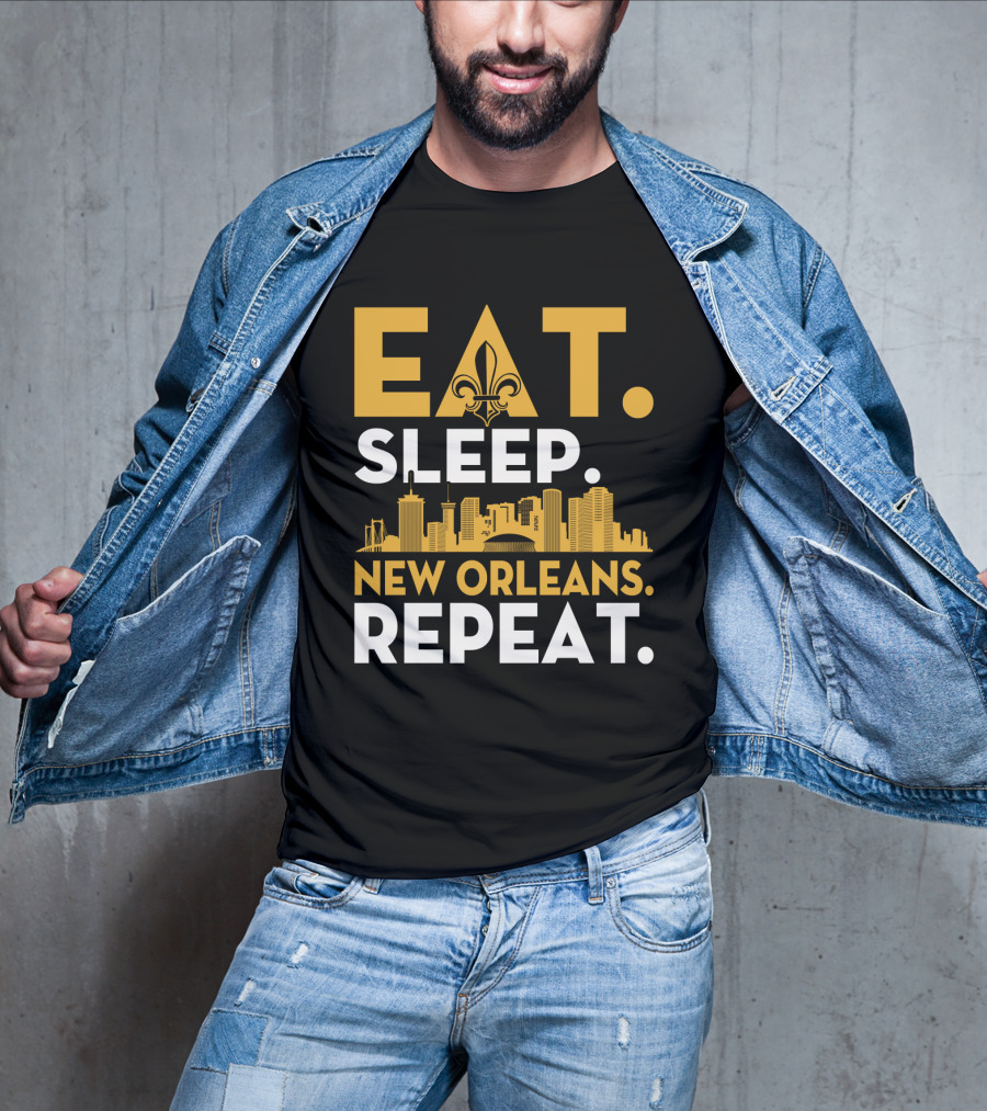 EAT SLEEP NEW ORLEANS REPEAT Fleur-de-Lis Skyline T-Shirt