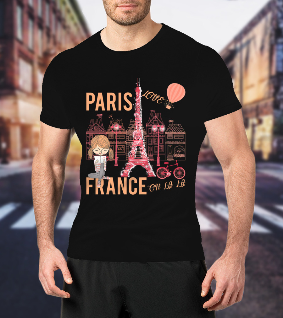 Paris France Love Eiffel Tower Oh La La T-Shirt