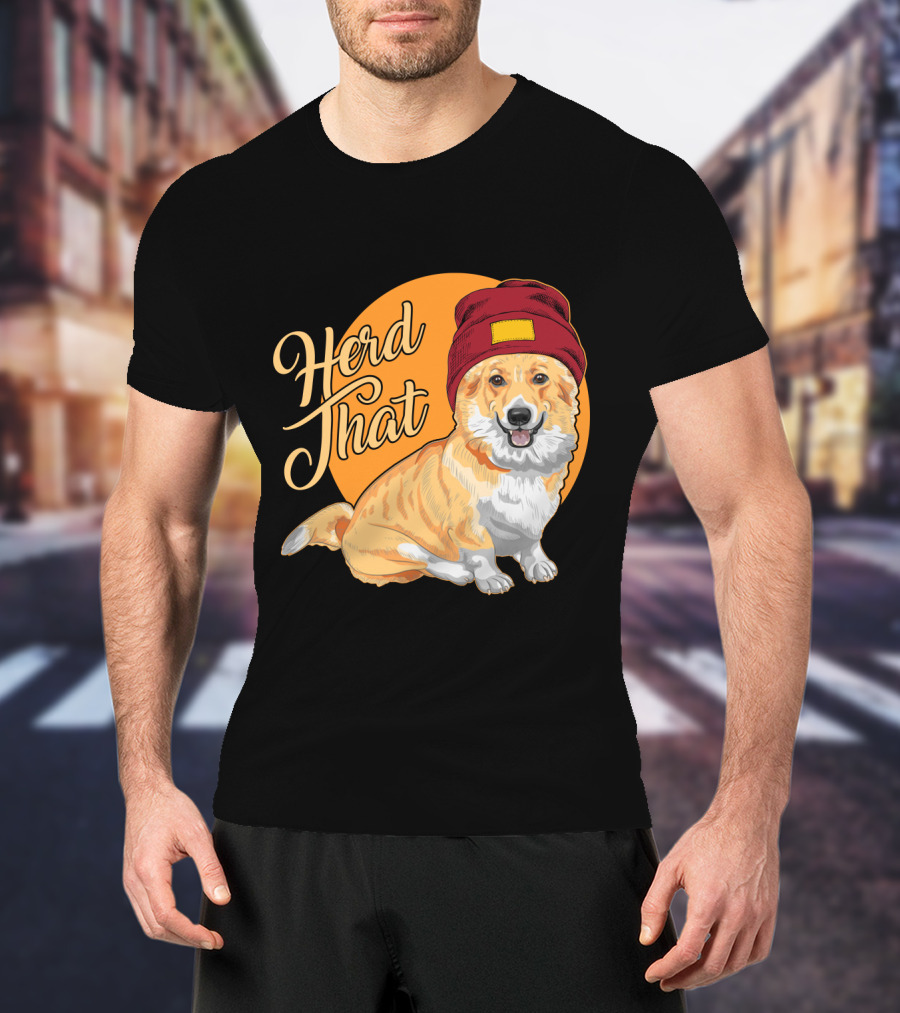 Herd That Corgi In A Beanie For Animal Lovers T-Shirt