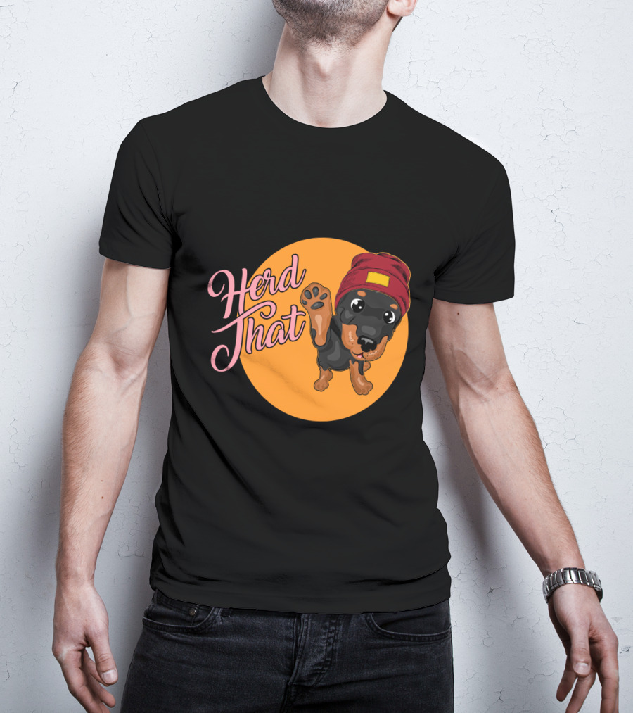 Herd That Rottweiler Funny Animal Lover Dog T-Shirt