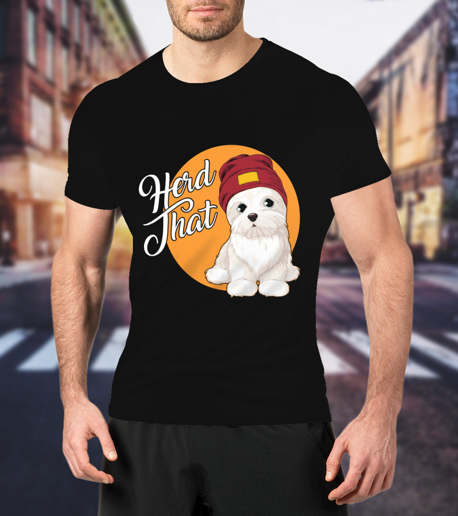Herd That Funny Maltese Dog Lover Beanie T-Shirt