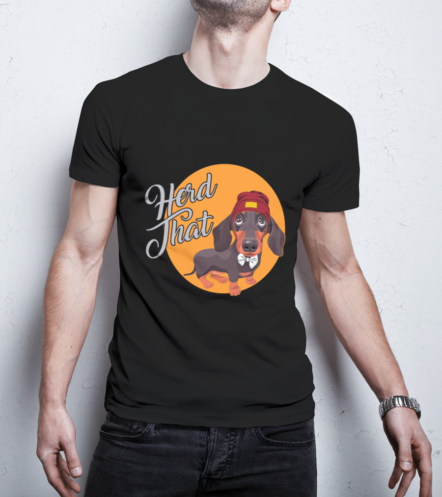 Herd That Funny Dachshund Dog Animal Lover T-Shirt