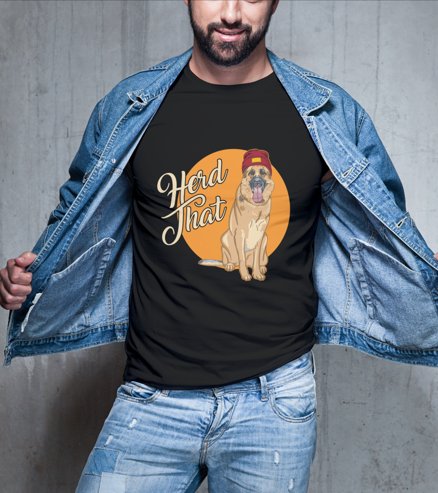 Herd That Funny German Shepherd Animal Lover Dog T-Shirt
