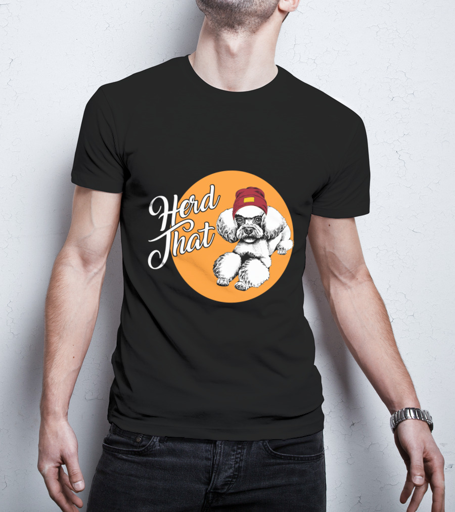 Herd That Funny Poodle Animal Lover Dog T-Shirt