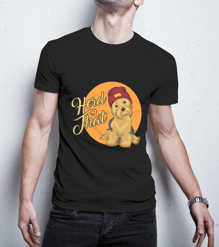 Herd That Yorkie Funny Animal Lover Dog T-Shirt