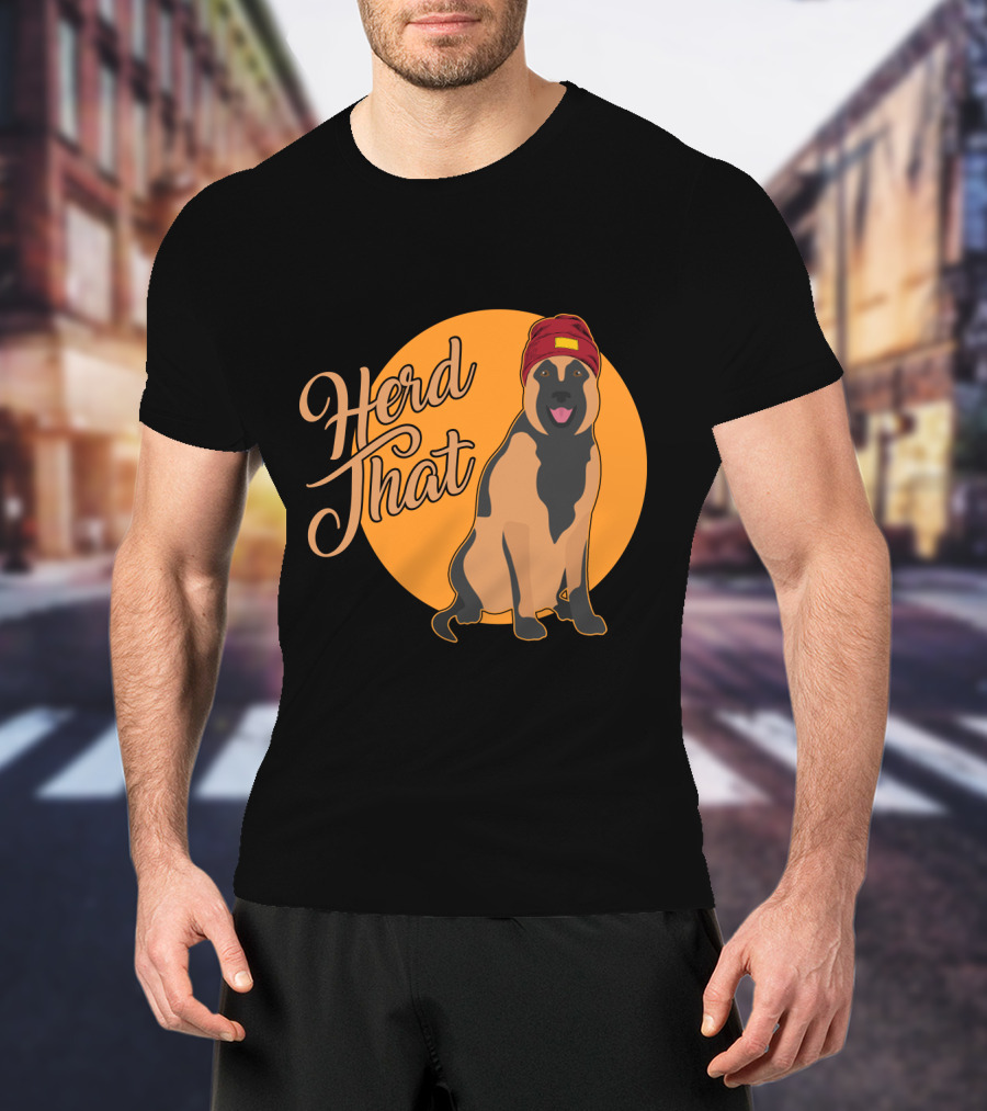 Herd That Belgian Malinois Funny Animal Lover Dog Wearing Hat T-Shirt