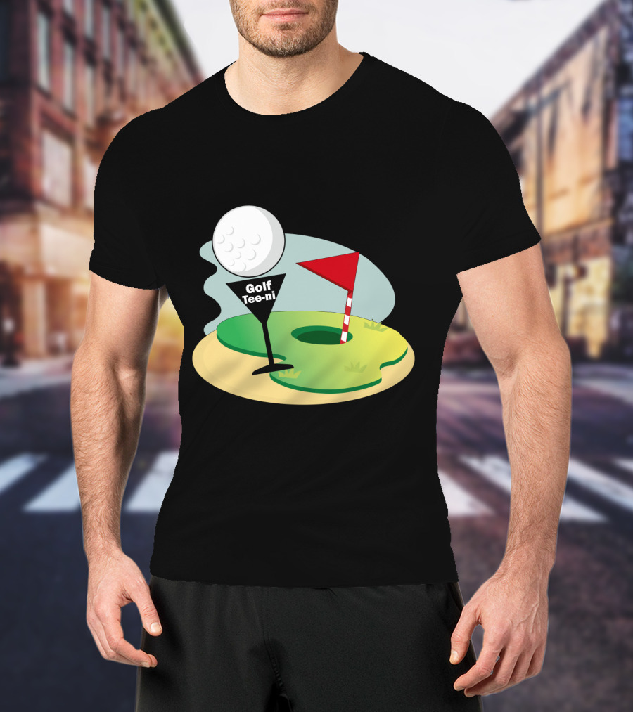 Golf Tee-ni Golf Ball Green Flag Hole T-Shirt