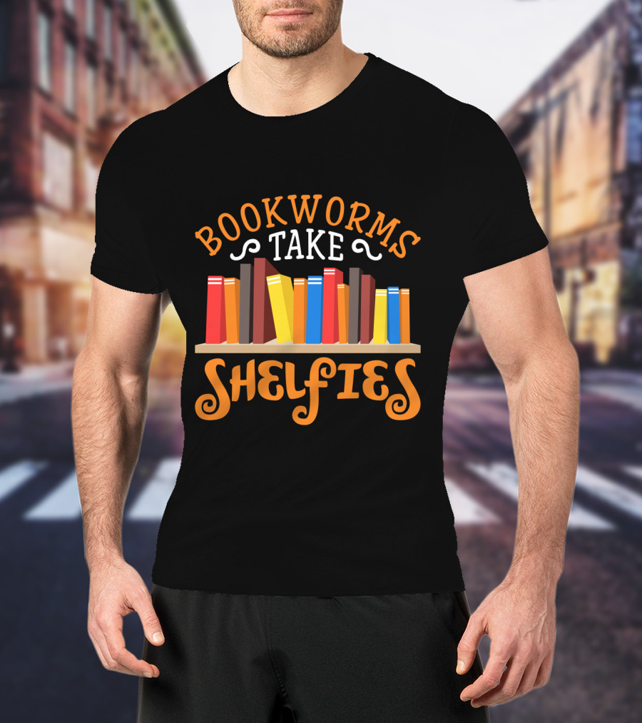 Bookworms Take Shelfies With Colorful Books On Shelf T-Shirt
