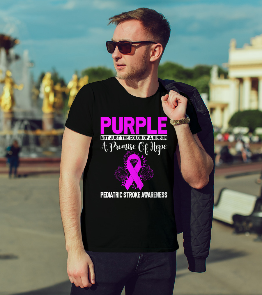Purple Not Just The Color Of A Ribbon A Promise Of Hope Pediatric Stroke Awareness T-Shirt