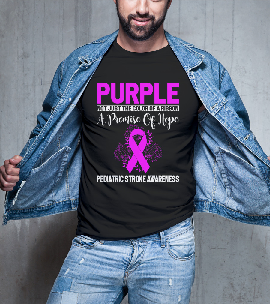Purple Not Just The Color Of A Ribbon A Promise Of Hope Pediatric Stroke Awareness T-Shirt
