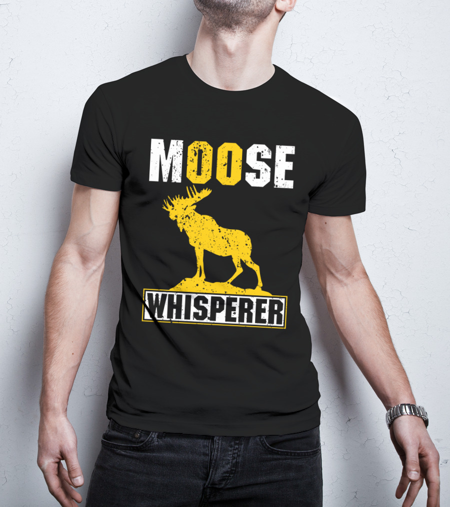 MOOSE WHISPERER Moose T-Shirt