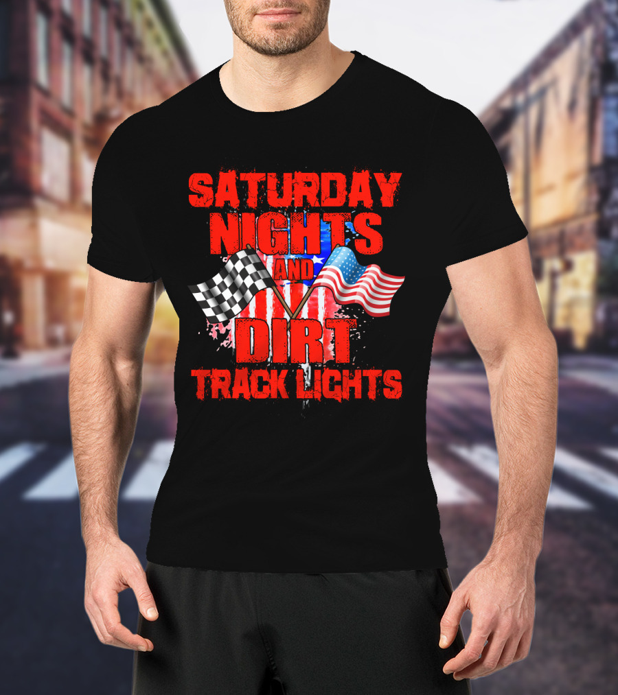 Saturday Nights And Dirt Track Lights Racing Motocross Flags America T-Shirt