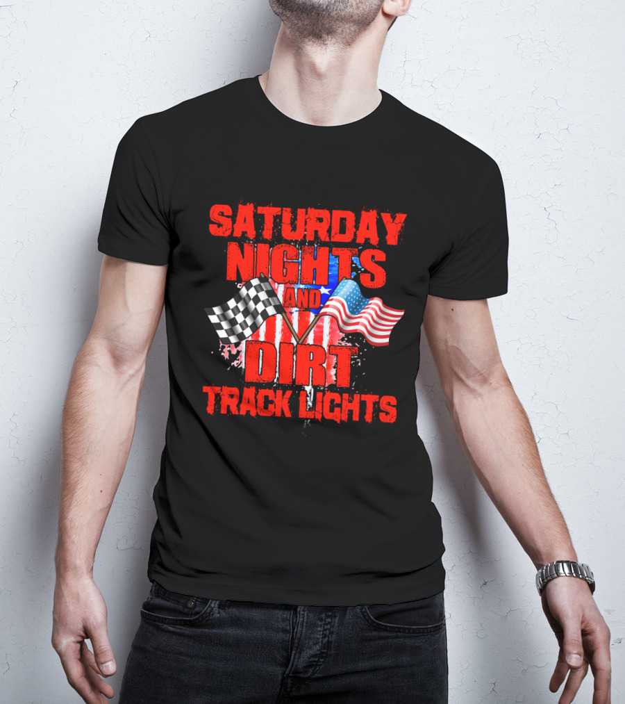 Saturday Nights And Dirt Track Lights Racing Motocross Flags America T-Shirt