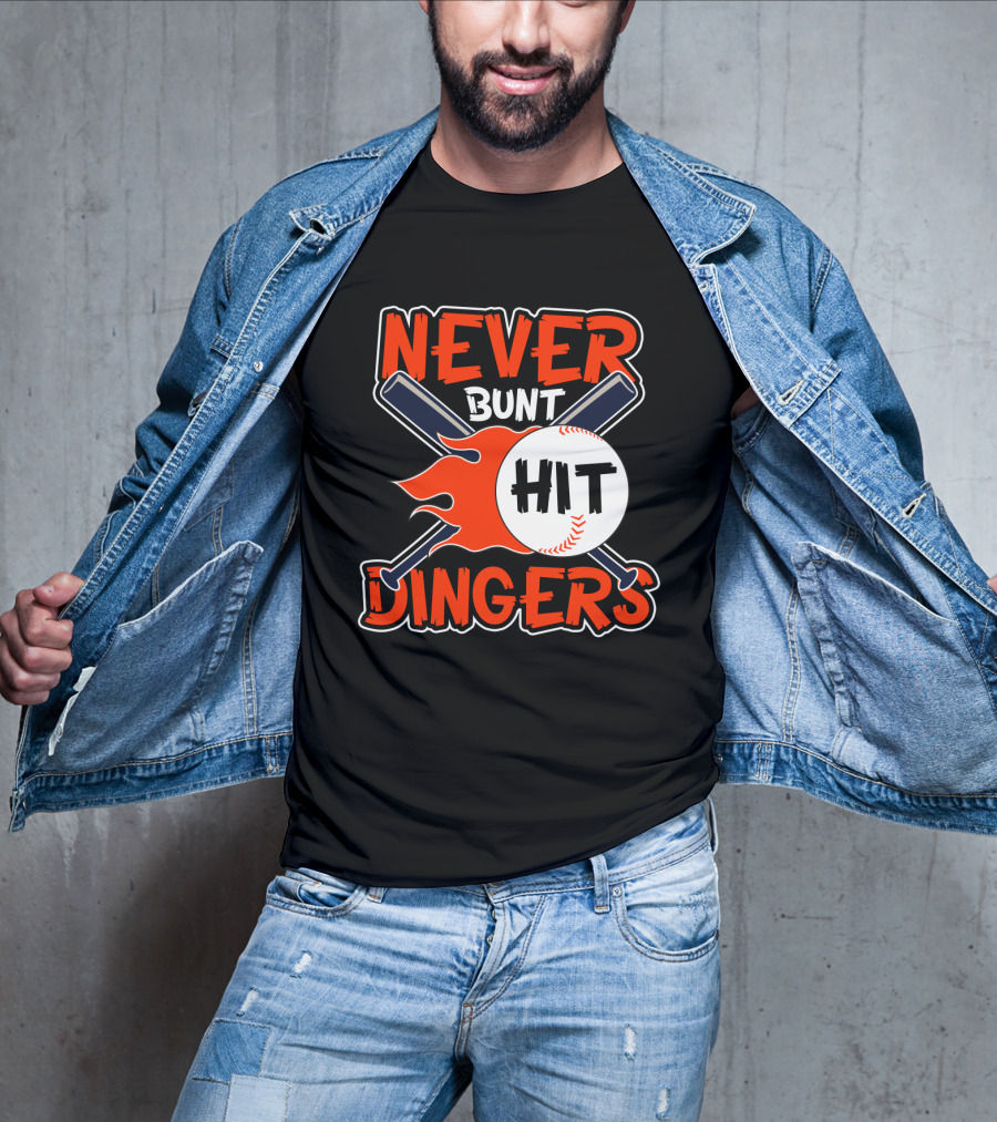 Never Bunt Hit Dingers Baseball Bats Flames T-Shirt