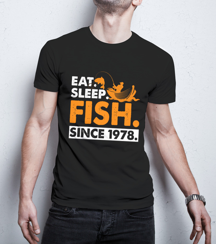 Eat Sleep Fish Since 1978 Vintage Fishing Enthusiast 41st Birthday T-Shirt